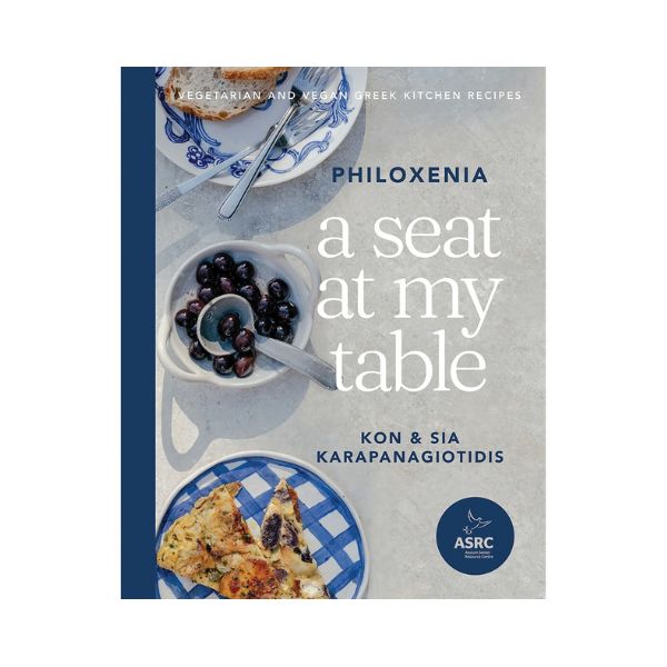 A Seat at My Table: Philoxenia Vegetarian and Vegan Greek Kitchen Recipes by Kon & Sia Karapanagiotidis