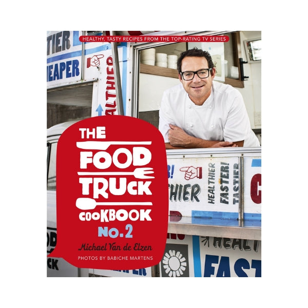 The Food Truck Cookbook No. 2 - Michael Van de Elzen
