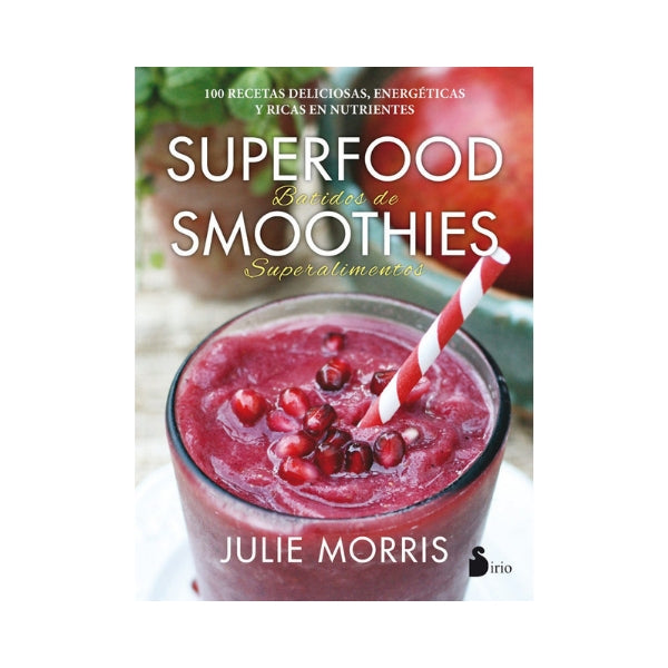 Superfood Smoothies - Julie Morris