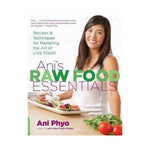 Ani's Raw Food Essentials - Ani Phyo
