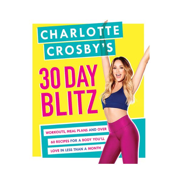 Charlotte Crosby's 30-Day Blitz