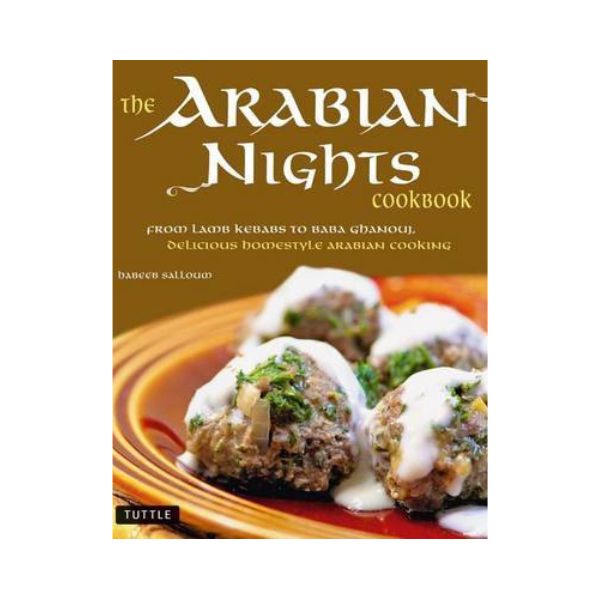 The Arabian Nights Cookbook - Habeeb Salloum