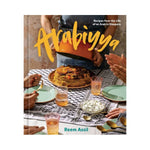 Arabiyya: Recipes from the Life of an Arab in Diaspora - Reem Assil