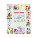 Superfoods for Babies and Toddlers - The Australian Women's Weekly