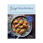 Budget Keto Kitchen - Monya Kilian Palmer