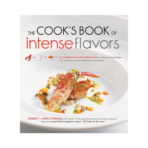 The Cook's Book of Intense Flavors - Robert and Molly Krause – Twice Cooked