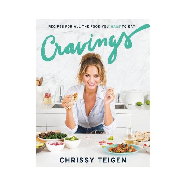 Cravings: Recipes for all the Food you want to Eat - Chrissy Teigen