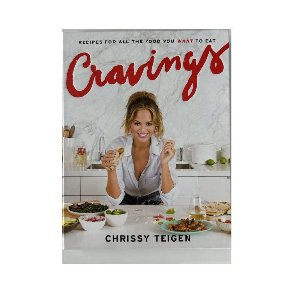 Cravings: Recipes for all the Food you Want to Eat - Chrissy Teigen