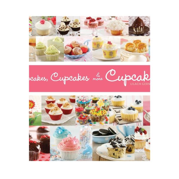 Cupcakes, Cupcakes & more Cupcakes! - Lilach German