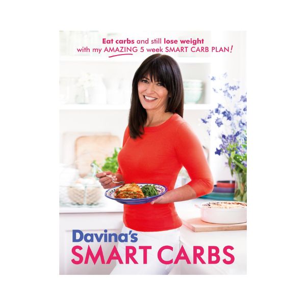 Davina's Smart Carbs: Eat carbs and still lose weight with my Amazing 5 Week Smart Carb Plan!