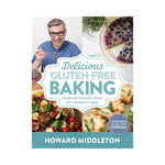 Delicious Gluten-Free Baking: Sweet and savoury recipes for everyone to enjoy - Howard Middleton