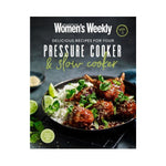 Delicious Recipes for your Pressure Cooker & Slow Cooker Vol 2 - The Australian Women's Weekly