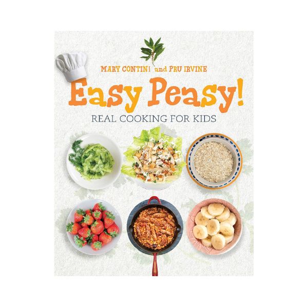 Easy Peasy!: Real Cooking for Kids - Mary Contini and Pru Irvine