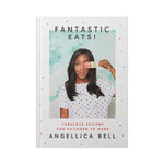Fantastic Eats (& How to Cook Them) - Angellica Bell
