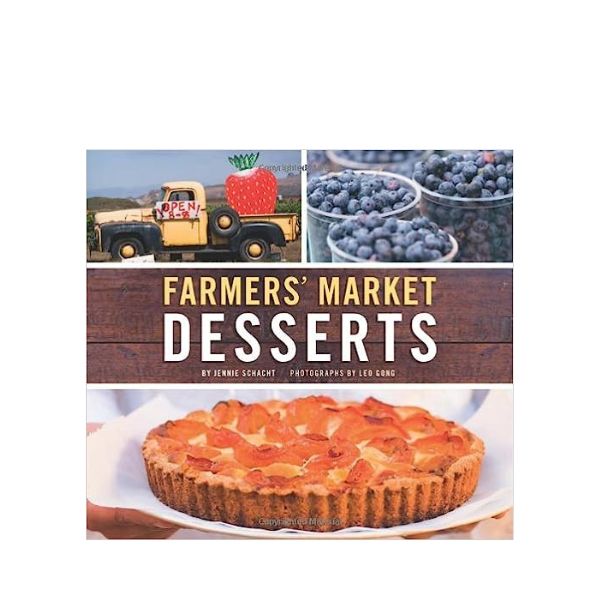 Farmer's Market Desserts - Jennie Schacht