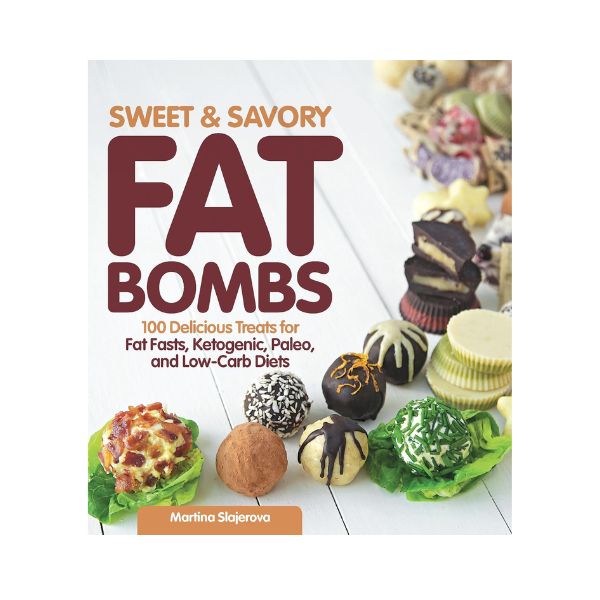 Sweet & Savory Fat Bombs - Martina Slajerova