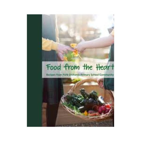 Food from the Heart: Recipes from Park Orchard's Primary School Community (Victoria, Australia)