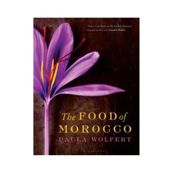 Food of Morocco - Paula Wolfert