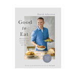 Good to Eat: Real food to nourish and sustain you for life - David Atherton
