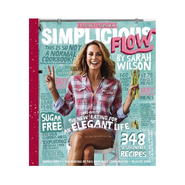 I Quit Sugar: Simplicious Flow - Sarah Wilson
