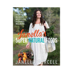 Janella's Super Natural Foods - Janella Purcell