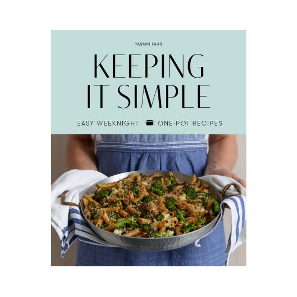 Keeping it Simple:  Easy Weeknight One Pot Meals - Yasmin Fahr