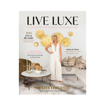 Live Luxe: Insider Secrets to Fabulous Renovations - Shelley Ferguson