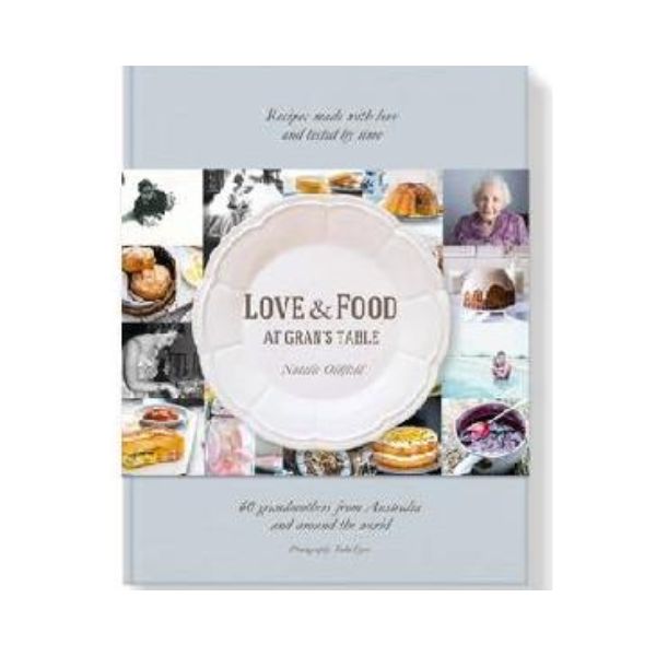 Love & Food at Gran's Table - Natalie Oldfield