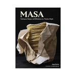 MASA: Techniques, Recipes, and Reflections on a Timeless Staple - Jorge Gaviria