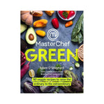 Masterchef Green: 90 veggie recipes to raise the ordinary to the extraordinary - Adam O'Shepherd