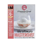 The Ultimate Masterchef: How to Cook like a Masterchef Part Three - Masterchef Australia