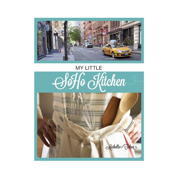 My LIttle SoHo Kitchen - Michelle Tchea