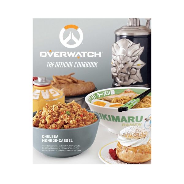 Overwatch: The Official Cookbook - Chelsea Monroe-Cassel