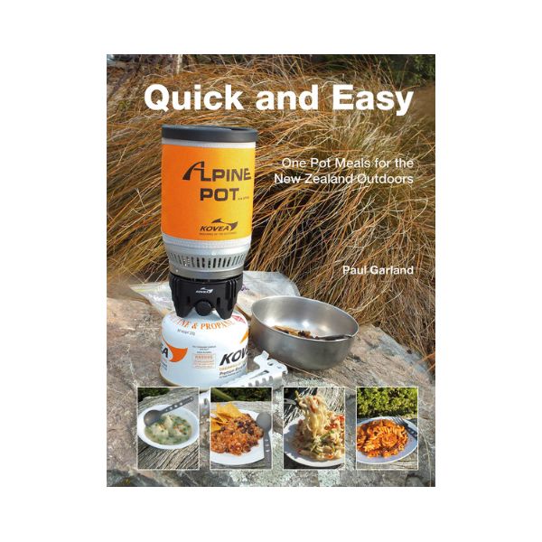 Quick and Easy: One Pot Meals for the New Zealand Outdoors - Paul Garland