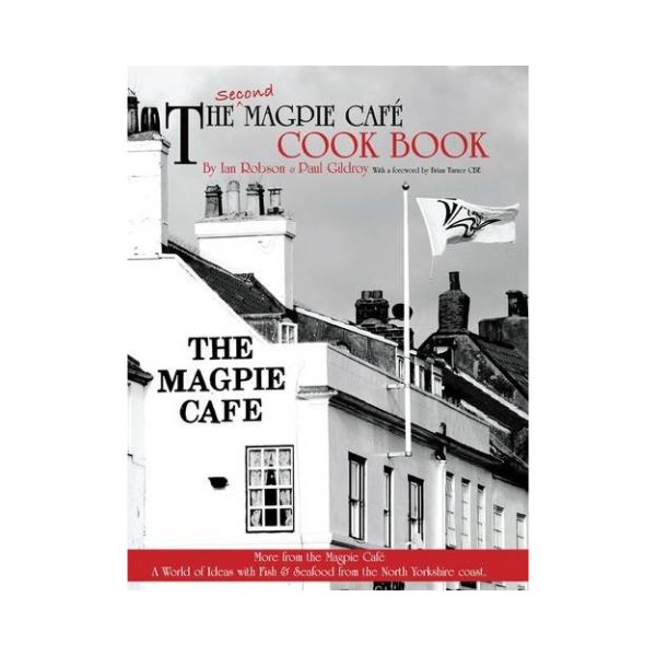 The Second Magpie Cafe Cook Book - Ian Robson & Paul Gildroy