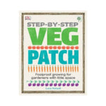 Step-By-Step Veg Patch:  Foolproof growing for gardeners with little space - Lucy Halsall