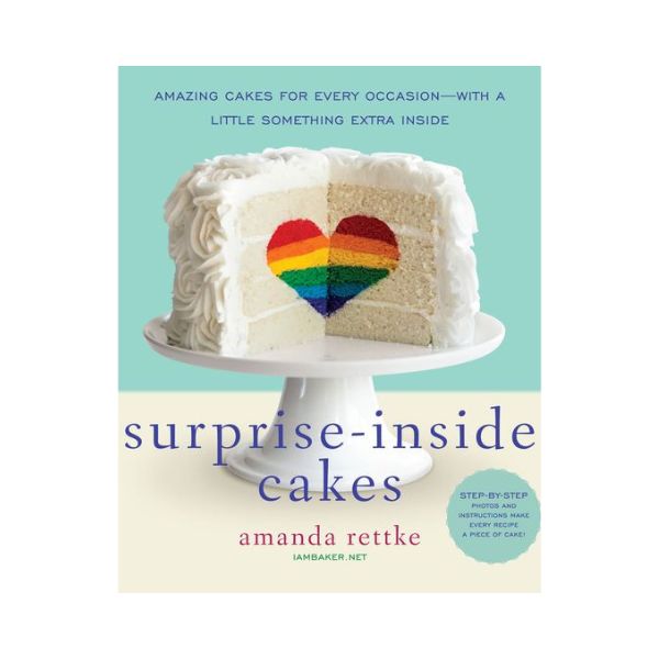 Surprise-Inside Cakes - Amanda Rettke