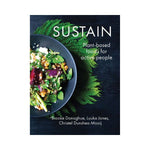 Sustain: Plant-based food for active people - Brooke Donoghue, Luuka Jones & Christel Dunshead-Mooij