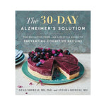 The 30-Day Alzheimer's Solution - Dean Sherzai, M.D, PhD, and Ayesha Sherzai, MD, MAS