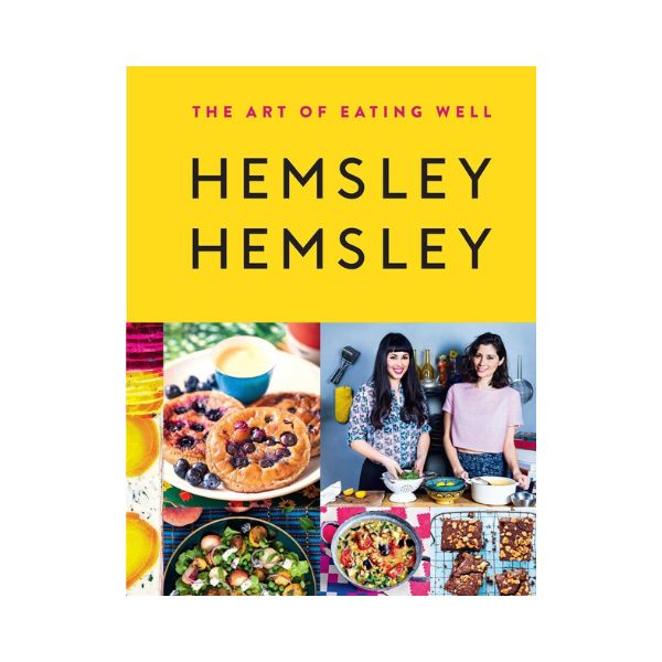 Hemsley Hemsley:  The Art of Eating Well - Jasmine & Melissa Hemsley