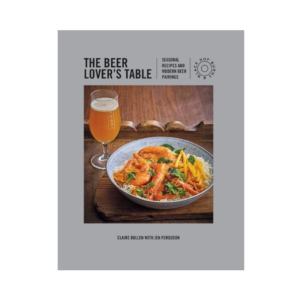 The Beer Lover's Table - Claire Bullen with Jen Ferguson