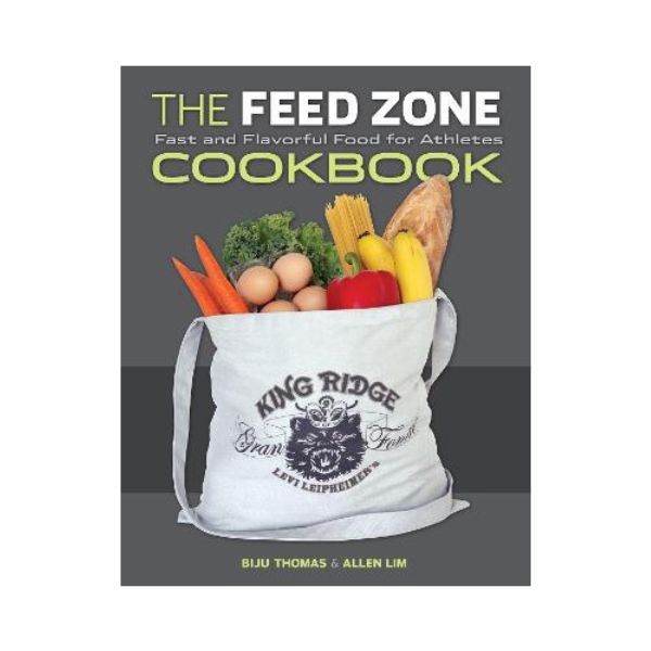 The Feed Zone Cookbook: Fast and Flavorful Food for Athletes - Biju Thomas & Allen Lim