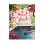 The Forest Feast Mediterranean: Simple Vegetarian Recipes inspired by My Travels - Erin Gleeson