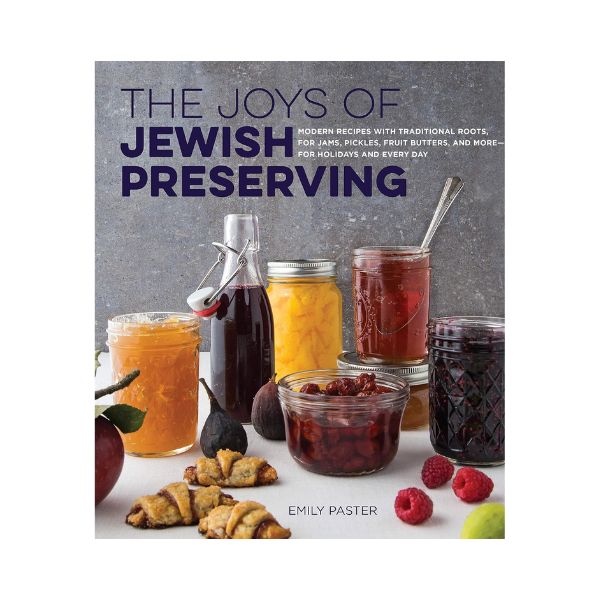 The Joys of Jewish Preserving - Emily Pastor