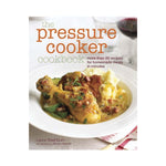 The Pressure Cooker Cookbook - Laura Washburn