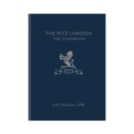 The Ritz London: The Cookbook - John Williams, MBE