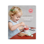 Wholefood Child Thermomix - Louise Keats
