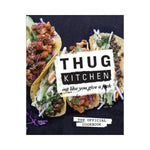 Thug Kitchen - Eat Like You Give a F***k
