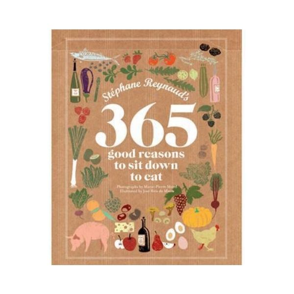 Stephane Reynaud's 365 good reasons to sit down to eat