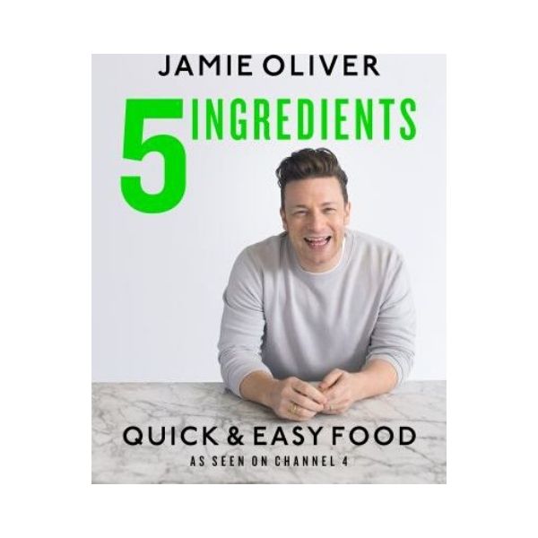 【新品・日本未入荷】JAMIE OLIVER 5INGREDIENTS 5 Ingredients: Quick & Easy Food - Jamie Oliver – Twice Cooked